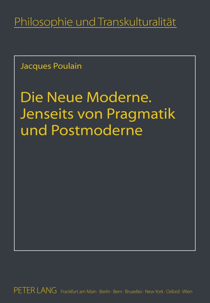 Titel: Die Neue Moderne- Jenseits von Pragmatik und Postmoderne