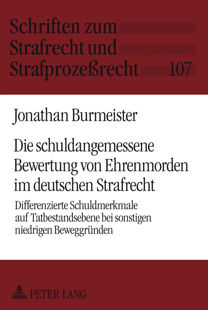 Titel: Die schuldangemessene Bewertung von Ehrenmorden im deutschen Strafrecht