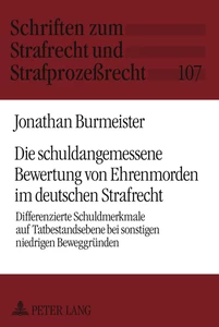 Title: Die schuldangemessene Bewertung von Ehrenmorden im deutschen Strafrecht