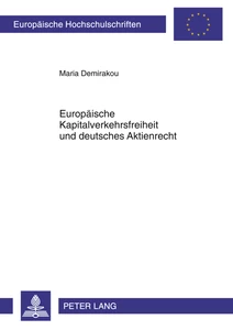 Titel: Europäische Kapitalverkehrsfreiheit und deutsches Aktienrecht