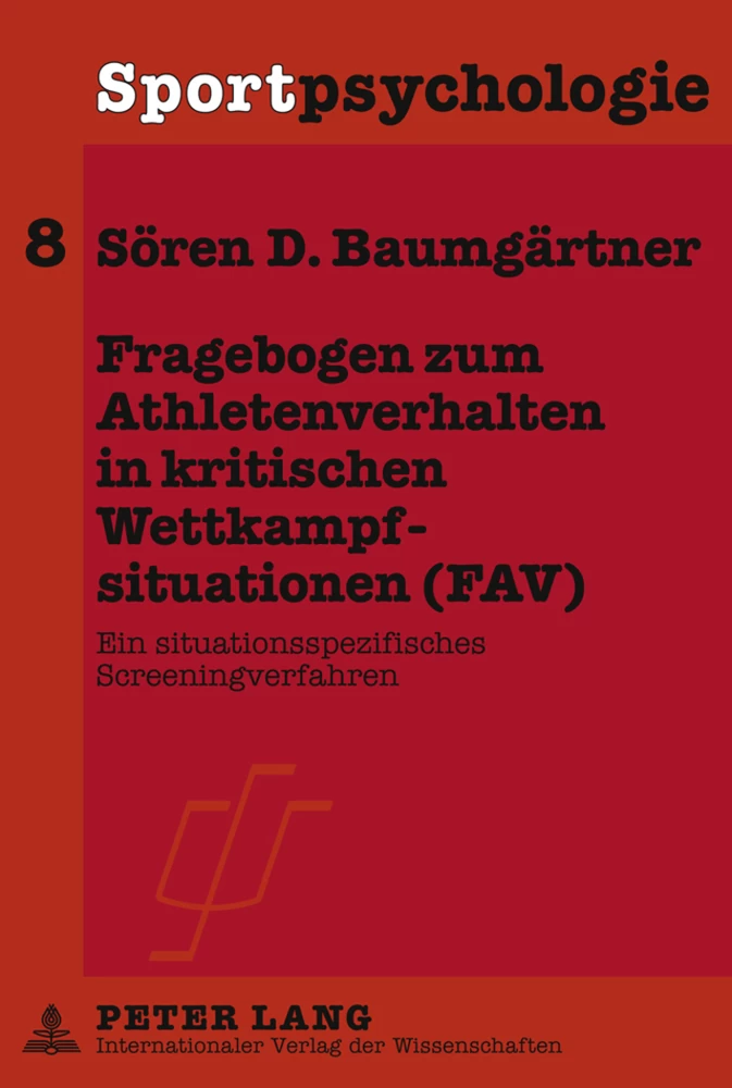 Titel: Fragebogen zum Athletenverhalten in kritischen Wettkampfsituationen (FAV)