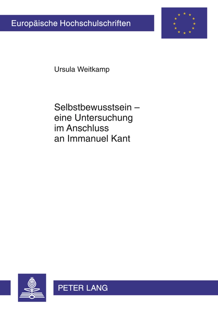 Title: Selbstbewusstsein – eine Untersuchung im Anschluss an Immanuel Kant