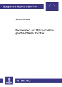 Title: Konstruktion und Rekonstruktion geschlechtlicher Identität