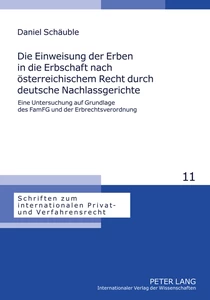 Titel: Die Einweisung der Erben in die Erbschaft nach österreichischem Recht durch deutsche Nachlassgerichte