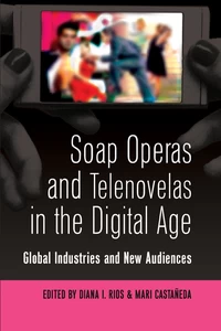 Title: Soap Operas and Telenovelas in the Digital Age