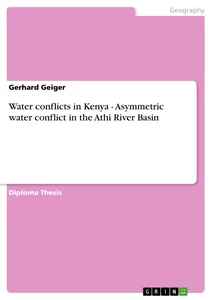 Title: Water conflicts in Kenya - Asymmetric water conflict in the Athi River Basin