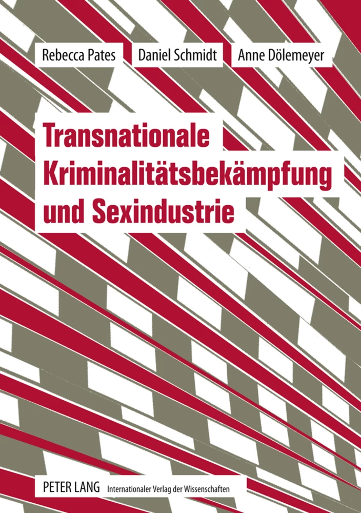 Titel: Transnationale Kriminalitätsbekämpfung und Sexindustrie