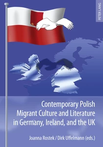 Title: Contemporary Polish Migrant Culture and Literature in Germany, Ireland, and the UK