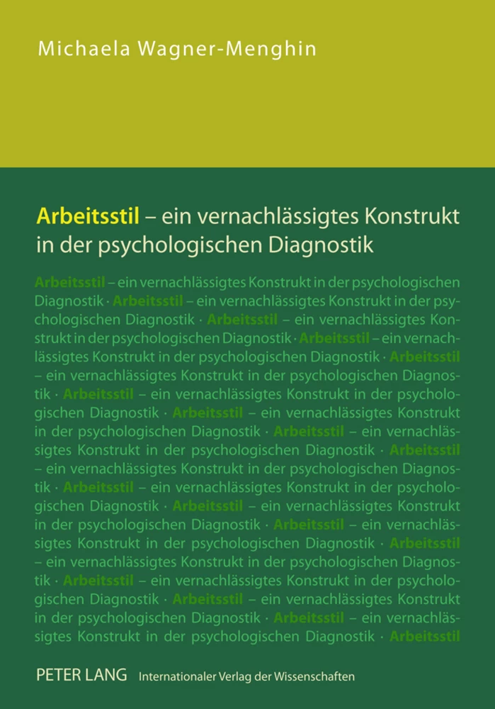 Title: Arbeitsstil – ein vernachlässigtes Konstrukt in der psychologischen Diagnostik