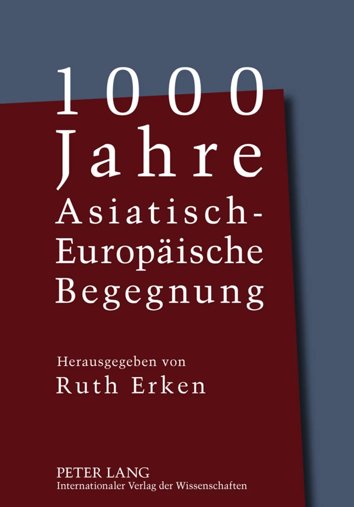 Title: 1000 Jahre Asiatisch-Europäische Begegnung