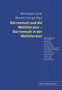 Titel: Dürrenmatt und die Weltliteratur - Dürrenmatt in der Weltliteratur
