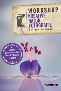 Titel: Workshop Kreative Naturfotografie
