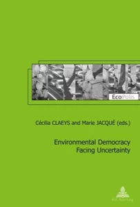 Title: Environmental Democracy Facing Uncertainty