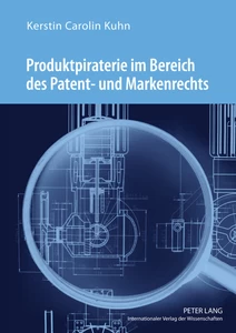 Title: Produktpiraterie im Bereich des Patent- und Markenrechts