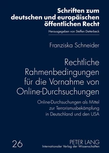 Title: Rechtliche Rahmenbedingungen für die Vornahme von Online-Durchsuchungen