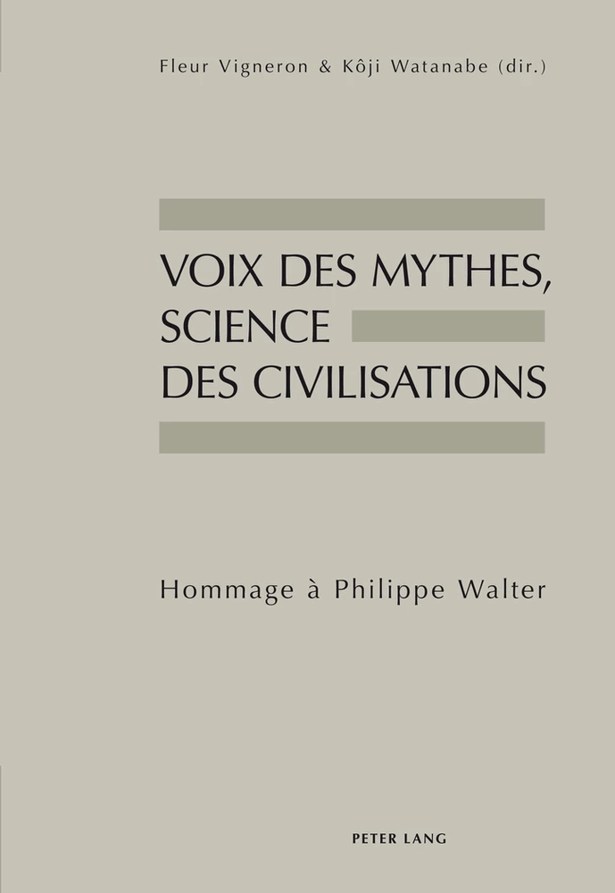 Titre: Voix des mythes, science des civilisations