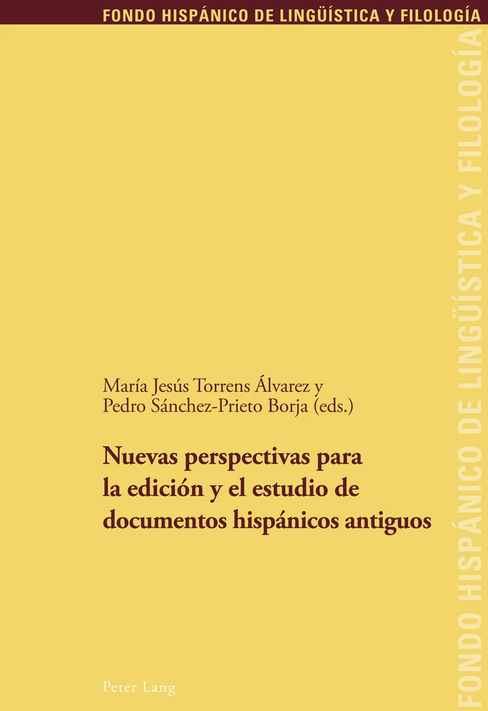 Title: Nuevas perspectivas para la edición y el estudio de documentos hispánicos antiguos