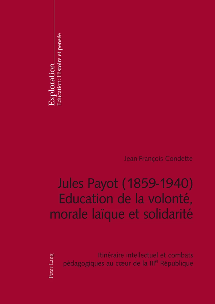 Titre: Jules Payot (1859–1940) - Education de la volonté, morale laïque et solidarité