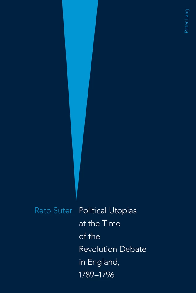 Title: Political Utopias at the Time of the Revolution Debate in England, 1789 –1796