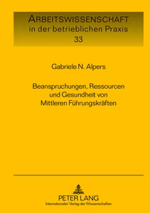 Title: Beanspruchungen, Ressourcen und Gesundheit von Mittleren Führungskräften