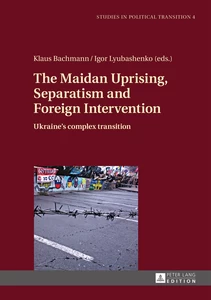 Title: The Maidan Uprising, Separatism and Foreign Intervention
