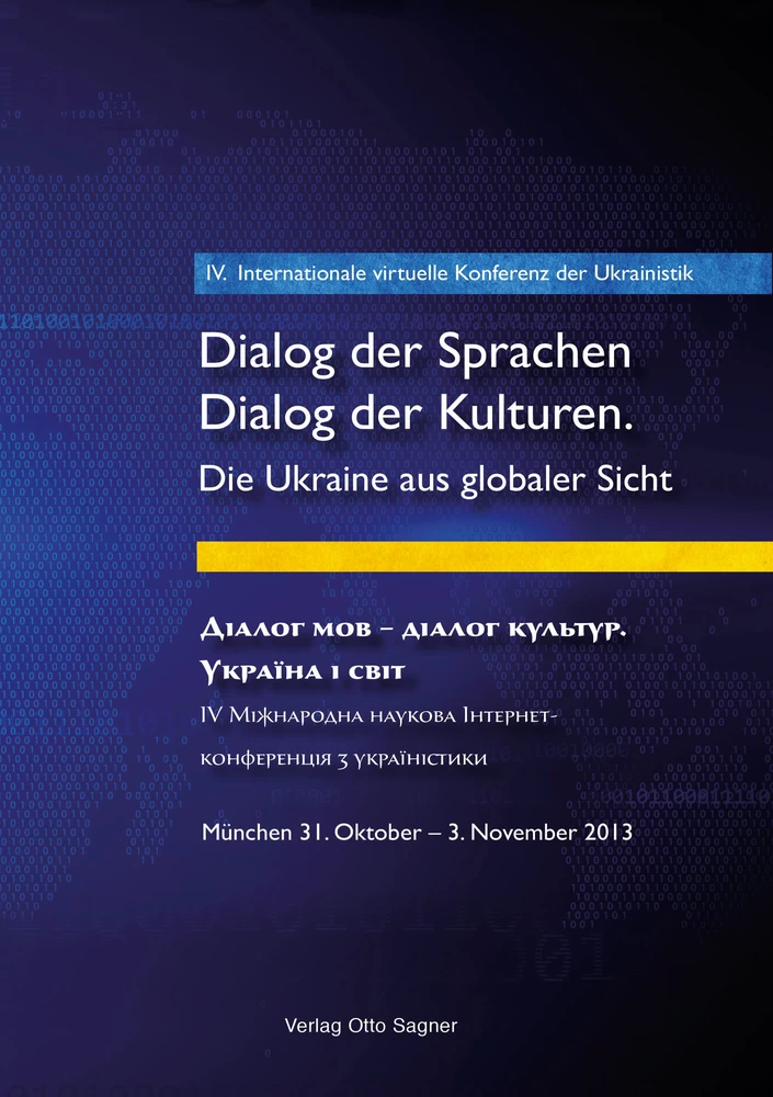 Titel: 4. Internationale virtuelle Konferenz der Ukrainistik. Dialog der Sprachen - Dialog der Kulturen. Die Ukraine aus globaler Sicht