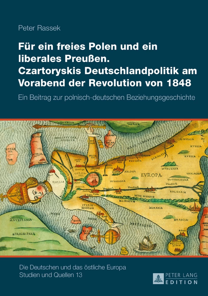 Titel: Für ein freies Polen und ein liberales Preußen. Czartoryskis Deutschlandpolitik am Vorabend der Revolution von 1848