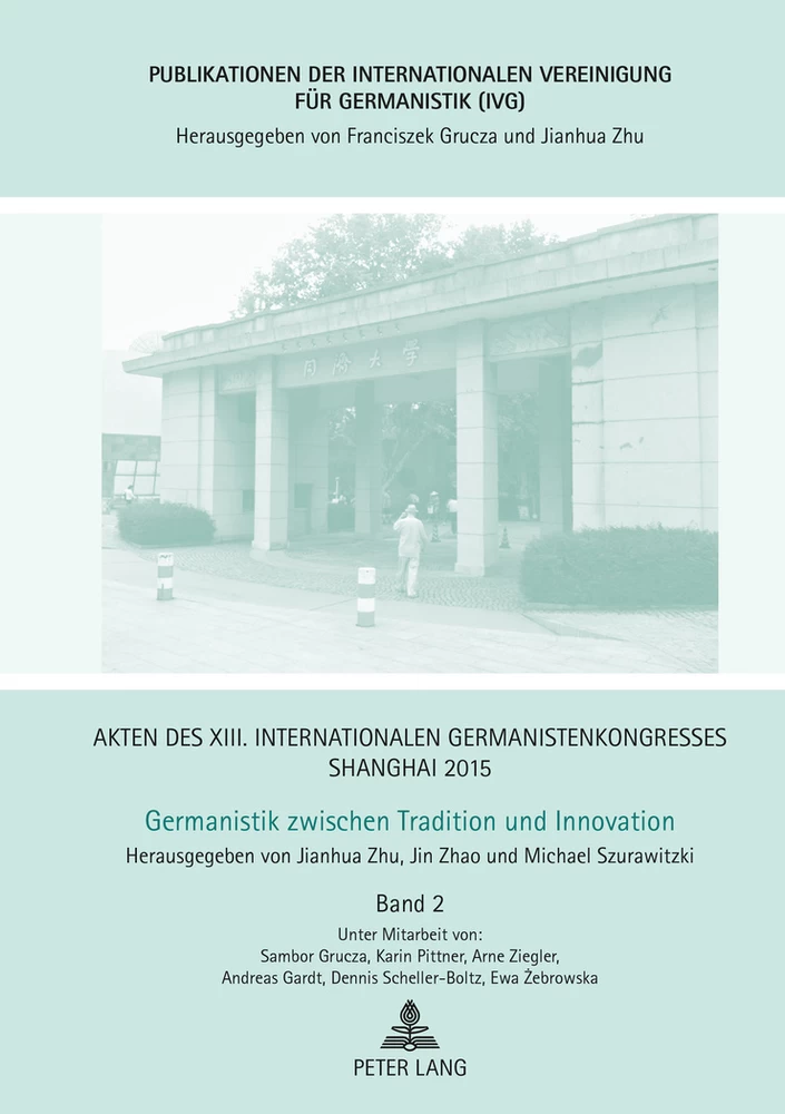 Titel: Akten des XIII. Internationalen Germanistenkongresses Shanghai 2015 – Germanistik zwischen Tradition und Innovation