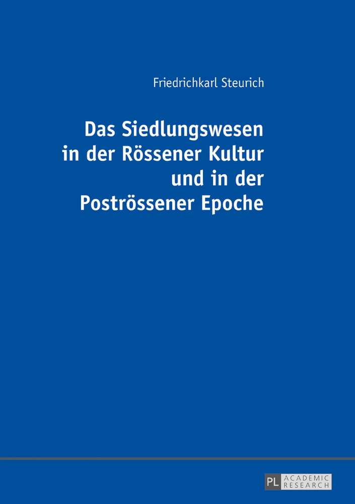 Titel: Das Siedlungswesen in der Rössener Kultur und in der Poströssener Epoche