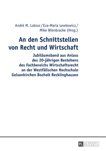 Title: An den Schnittstellen von Recht und Wirtschaft