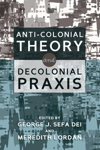 Title: Anti-Colonial Theory and Decolonial Praxis