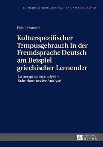 Titel: Kulturspezifischer Tempusgebrauch in der Fremdsprache Deutsch am Beispiel griechischer Lernender