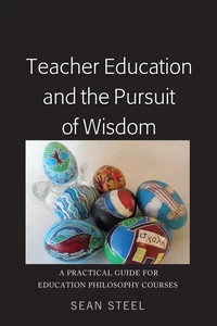 Title: Teacher Education and the Pursuit of Wisdom