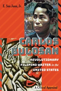 Title: Carlos Bulosan—Revolutionary Filipino Writer in the United States