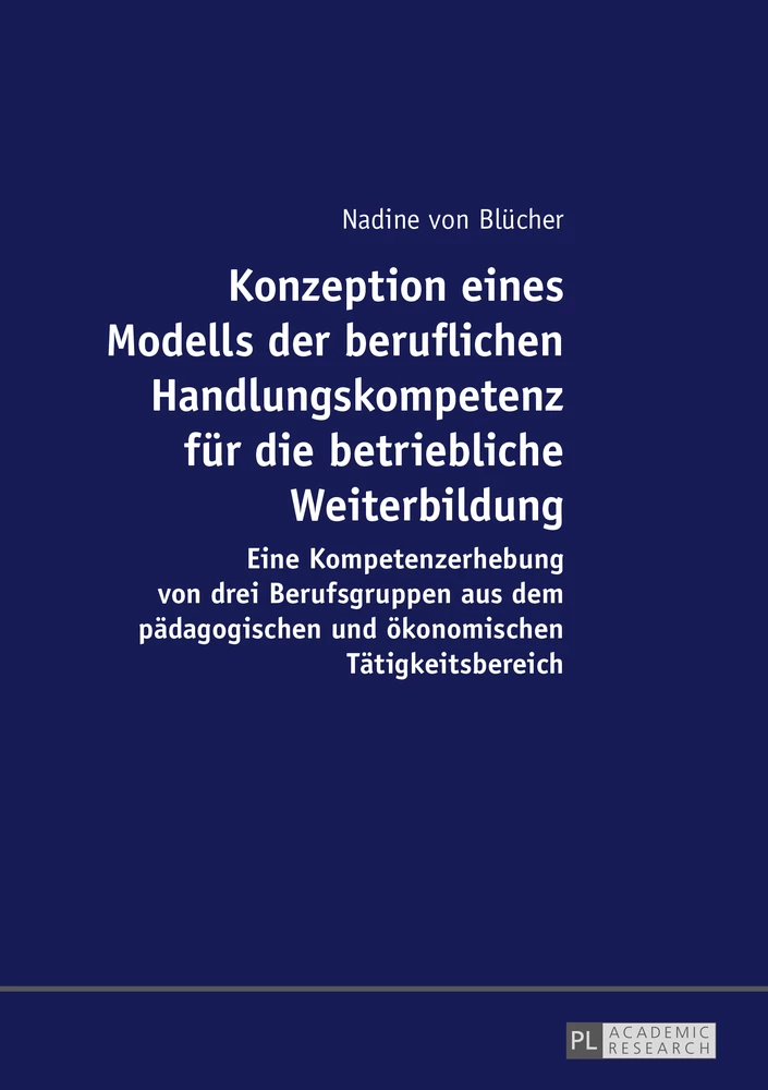 Titel: Konzeption eines Modells der beruflichen Handlungskompetenz für die betriebliche Weiterbildung