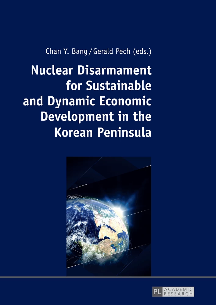 Title: Nuclear Disarmament for Sustainable and Dynamic Economic Development in the Korean Peninsula