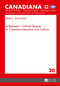 Title: In-Between – Liminal Spaces in Canadian Literature and Cultures