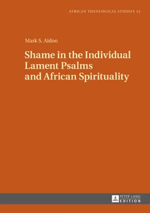 Title: Shame in the Individual Lament Psalms and African Spirituality