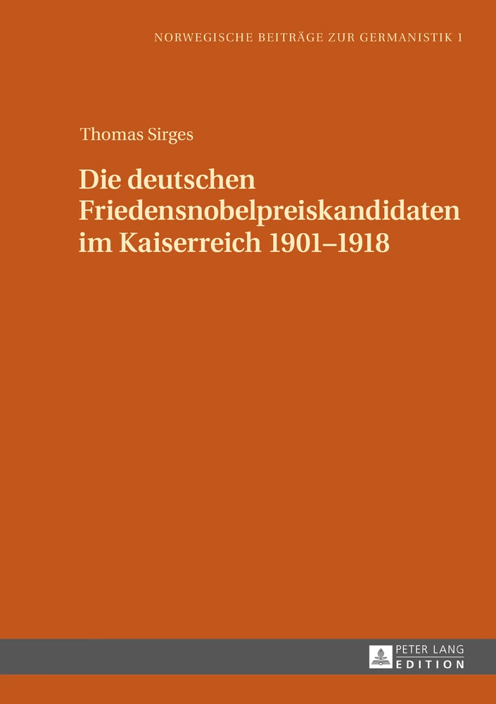 Titel: Die deutschen Friedensnobelpreiskandidaten im Kaiserreich 1901–1918