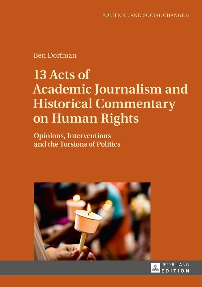 Title: 13 Acts of Academic Journalism and Historical Commentary on Human Rights