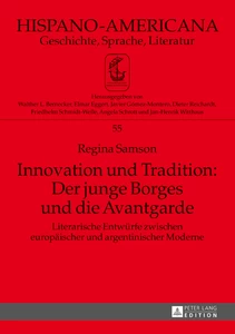 Titel: Innovation und Tradition: Der junge Borges und die Avantgarde