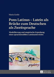 Titel: Pons Latinus – Latein als Brücke zum Deutschen als Zweitsprache