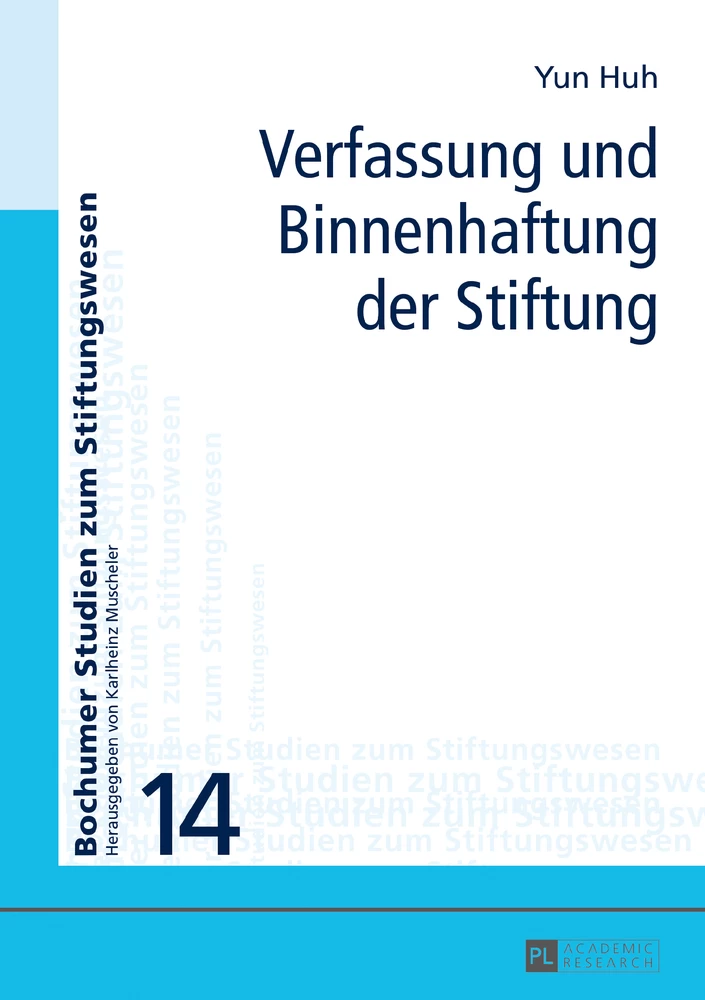 Titel: Verfassung und Binnenhaftung der Stiftung