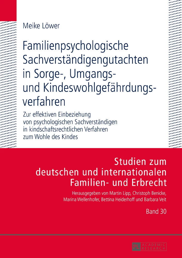 Titel: Familienpsychologische Sachverständigengutachten in Sorge-, Umgangs- und Kindeswohlgefährdungsverfahren