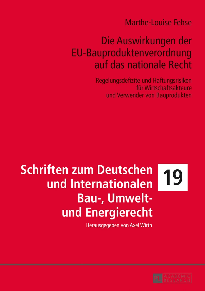 Titel: Die Auswirkungen der EU-Bauproduktenverordnung auf das nationale Recht