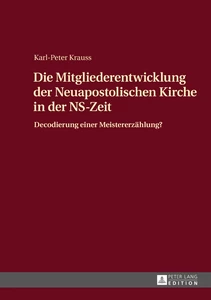 Titel: Die Mitgliederentwicklung der Neuapostolischen Kirche in der NS-Zeit