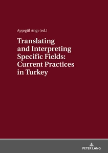 Title: Translating and Interpreting Specific Fields: Current Practices in Turkey