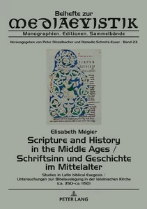 Titel: Scripture and History in the Middle Ages / Schriftsinn und Geschichte im Mittelalter