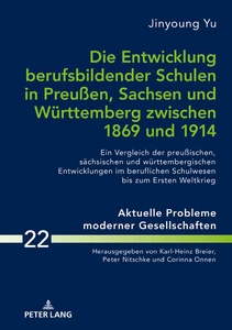 Title: Die Entwicklung berufsbildender Schulen in Preußen, Sachsen und Württemberg zwischen 1869 und 1914