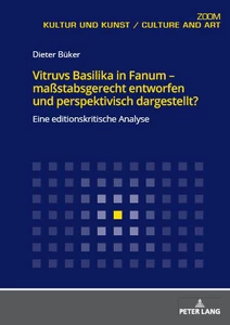 Titel: Vitruvs Basilika in Fanum – maßstabsgerecht entworfen und perspektivisch dargestellt?